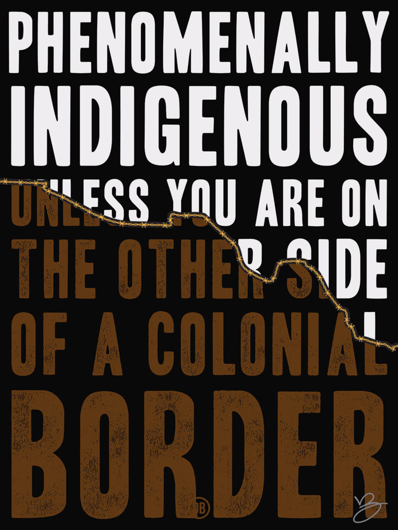 David Bernie Art Posters Print This is Native America 5 Phenomenally Indigenous Borders Immigration