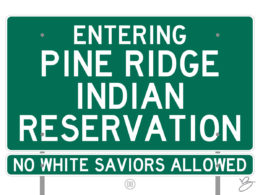 David Bernie Poster Print Native American First Nations U.S. Government Federal Policy Colonization White Supremacy No White Saviors Allowed Pine Ridge Indian Reservation