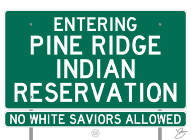 David Bernie Poster Print Native American First Nations U.S. Government Federal Policy Colonization White Supremacy No White Saviors Allowed Pine Ridge Indian Reservation