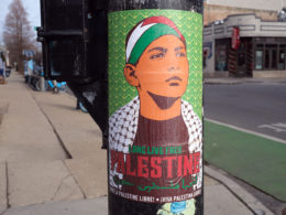 David Bernie Photos Photography Free Palestine Gaza Street Art Tags Signs Stickers Prints Murals Flags Chicago Wicker Park