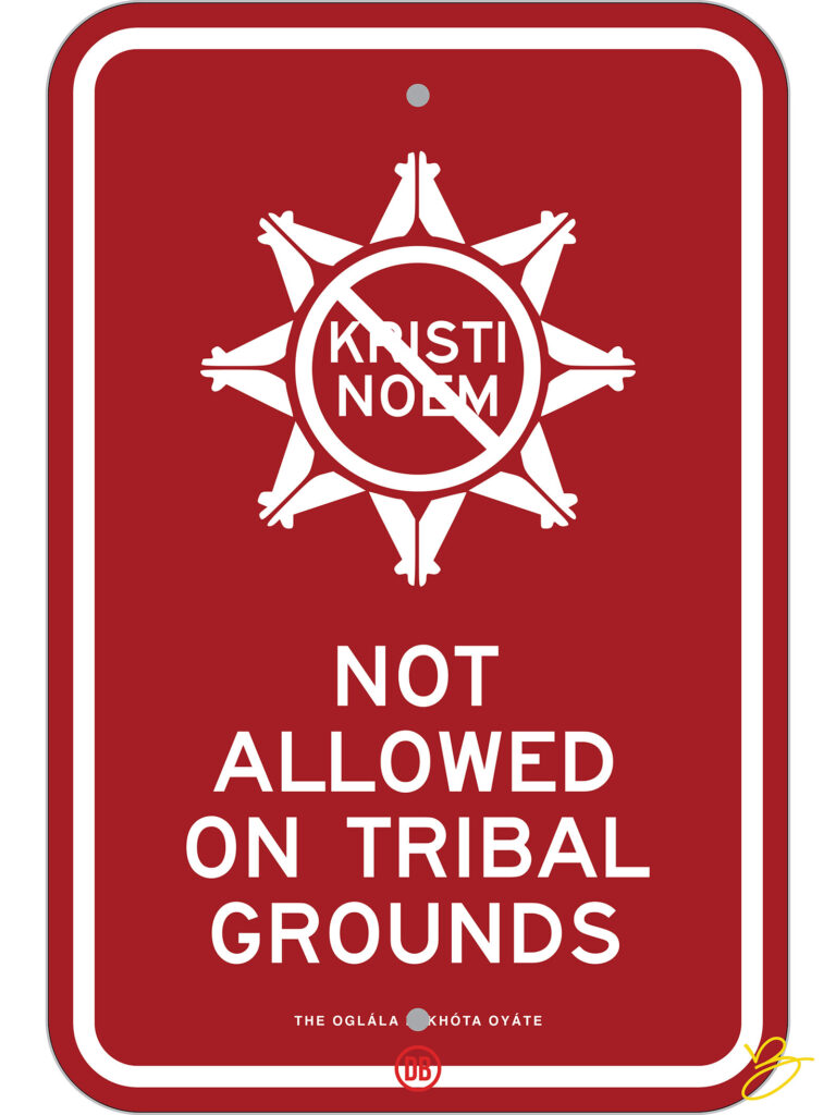 David Bernie Art Posters Print Indigenous Native American First Nations Reservations Reserves On Tribal Grounds Kristi Noem Not Allowed on Tribal Grounds Oglala Lakota Oyate