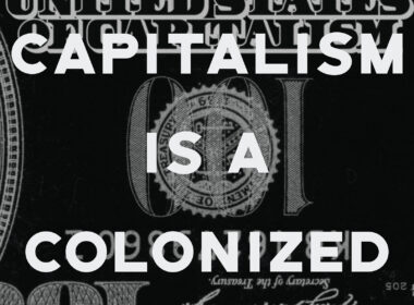 David Bernie Art Posters Print Indigenous Native American First Nations Reservations Reserves This is Native America 14 Indigenize Capitalism is a Colonized Mind