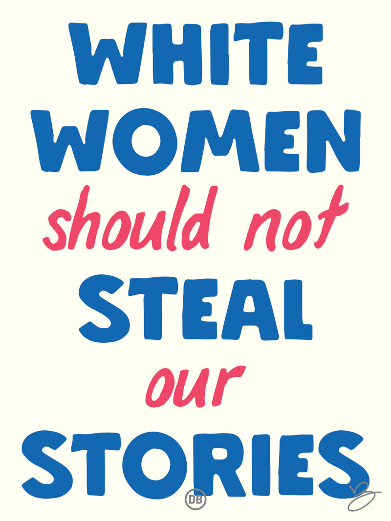 David Bernie Art Posters Print Indigenous Native American First Nations Reservations Reserves This is Native America 19 White Women Steal our Stories