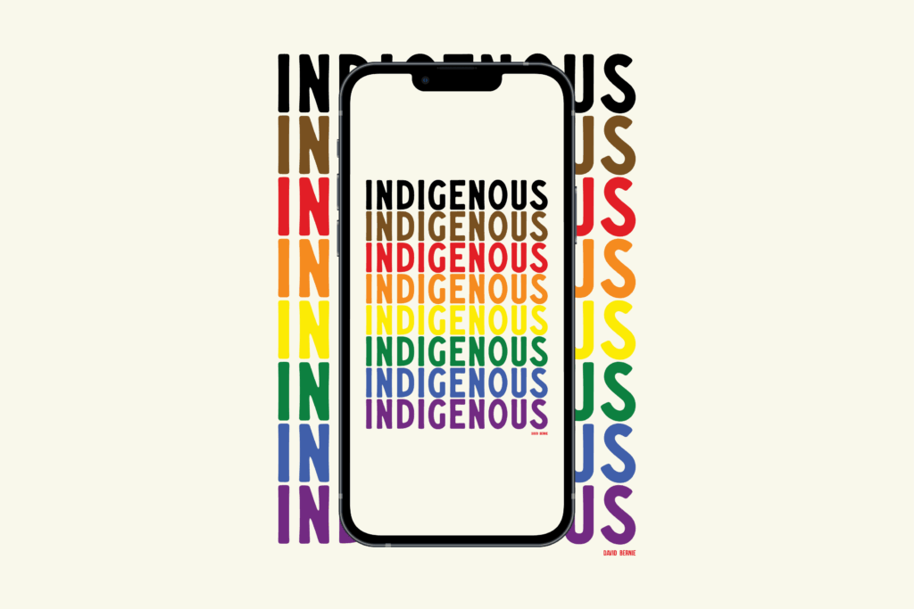 David Bernie Art Download Wallpaper Laptop Desktop Mobile iPhone Print Native American First Nations Indigenous LGTBQIA+ Two Spirit Queer Gay Lesbian Transgender Non-binary